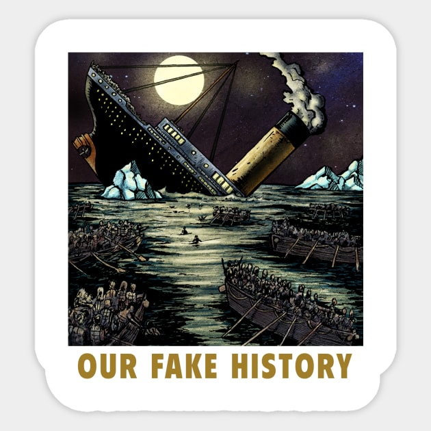 Titanic Sticker by Our Fake History